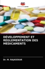 Developpement Et Reglementation Des Medicaments - Book