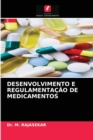 Desenvolvimento E Regulamentacao de Medicamentos - Book