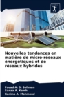 Nouvelles tendances en matiere de micro-reseaux energetiques et de reseaux hybrides - Book