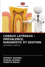 Canaux Lateraux : Prevalence, Diagnostic Et Gestion - Book