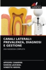 Canali Laterali : Prevalenza, Diagnosi E Gestione - Book