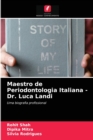 Maestro de Periodontologia Italiana - Dr. Luca Landi - Book
