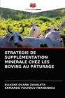 Strategie de Supplementation Minerale Chez Les Bovins Au Paturage - Book