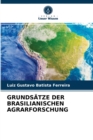 Grundsatze Der Brasilianischen Agrarforschung - Book