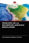 Principes de la Recherche Agricole Bresilienne - Book