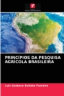 Principios Da Pesquisa Agricola Brasileira - Book