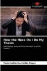 How the Heck Do I Do My Thesis - Book