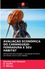 Avaliacao Economica Do Caranguejo-Ferradura E Seu Habitat - Book