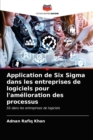 Application de Six Sigma dans les entreprises de logiciels pour l'amelioration des processus - Book