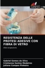 Resistenza Delle Protesi Adesive Con Fibra Di Vetro - Book