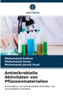 Antimikrobielle Aktivitaten von Pflanzenmaterialien - Book