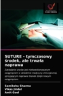 SUTURE - tymczasowy &#347;rodek, ale trwala naprawa - Book