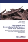 Hygroscopic and thermodynamic behavior of carob fruit and leaves - Book