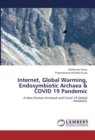 Internet, Global Warming, Endosymbiotic Archaea & COVID 19 Pandemic - Book