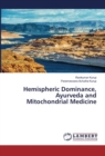 Hemispheric Dominance, Ayurveda and Mitochondrial Medicine - Book