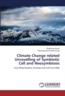 Climate Change related Unravelling of Symbiotic Cell and Neosymbiosis - Book