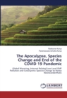 The Apocalypse, Species Change and End of the COVID 19 Pandemic - Book