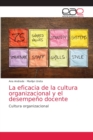 La eficacia de la cultura organizacional y el desempeno docente - Book
