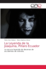 La Leyenda de la Joaquina, Pillaro Ecuador - Book
