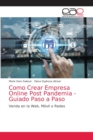 Como Crear Empresa Online Post Pandemia - Guiado Paso a Paso - Book