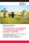 Estrategias de Manejo Y Alimentacion En El Ganado Bovino - Book