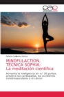 Mindfulaction, Tecnica Sophia : La meditacion cientifica - Book