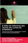 A falta de interesse dos alunos em cursos de aritmetica - Book