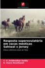 Resposta superovulatoria em vacas mesticas Sahiwal x Jersey - Book