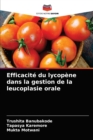 Efficacite du lycopene dans la gestion de la leucoplasie orale - Book