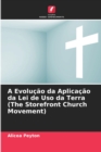 A Evolucao da Aplicacao da Lei de Uso da Terra (The Storefront Church Movement) - Book
