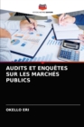 Audits Et Enquetes Sur Les Marches Publics - Book