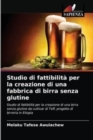 Studio di fattibilita per la creazione di una fabbrica di birra senza glutine - Book