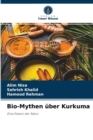 Bio-Mythen uber Kurkuma - Book