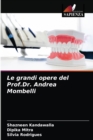 Le grandi opere del Prof.Dr. Andrea Mombelli - Book