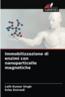 Immobilizzazione di enzimi con nanoparticelle magnetiche - Book