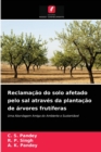 Reclamacao do solo afetado pelo sal atraves da plantacao de arvores frutiferas - Book