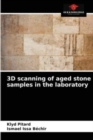 3D scanning of aged stone samples in the laboratory - Book