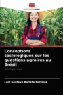 Conceptions sociologiques sur les questions agraires au Bresil - Book
