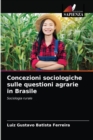Concezioni sociologiche sulle questioni agrarie in Brasile - Book
