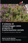 Il sistema di compostaggio come proposta di trasformazione sociale - Book