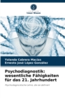 Psychodiagnostik : wesentliche Fahigkeiten fur das 21. Jahrhundert - Book