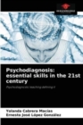 Psychodiagnosis : essential skills in the 21st century - Book