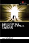 Consensus and Dissensus in Jurgen Habermas - Book