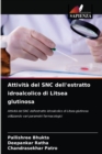 Attivita del SNC dell'estratto idroalcolico di Litsea glutinosa - Book