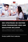 Des Strategies de Soutien Pour Progresser Vers Une Education Inclusive - Book