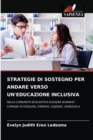 Strategie Di Sostegno Per Andare Verso Un'educazione Inclusiva - Book