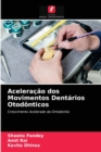 Aceleracao dos Movimentos Dentarios Otodonticos - Book