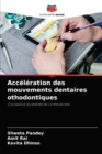 Acceleration des mouvements dentaires othodontiques - Book