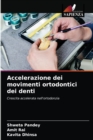 Accelerazione dei movimenti ortodontici dei denti - Book