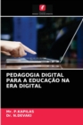 Pedagogia Digital Para a Educacao Na Era Digital - Book